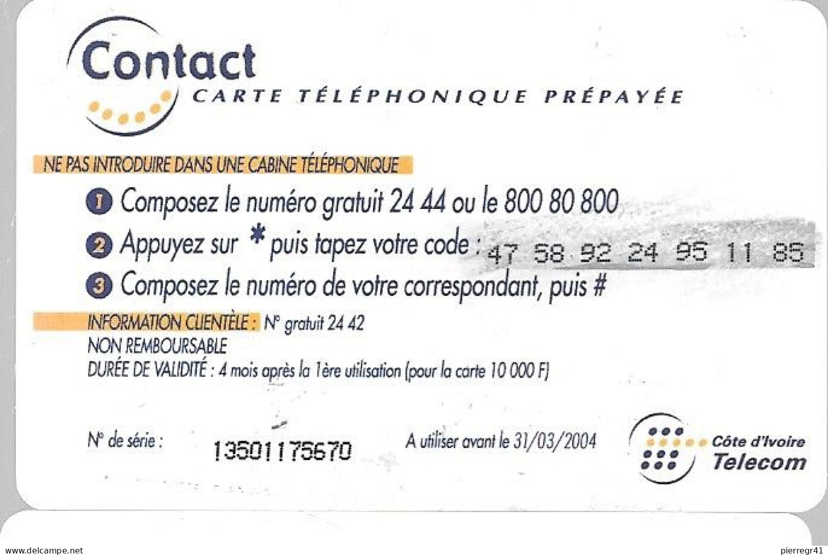 CARTE-PREPAYEE-COTE D IVOIRE-CONTACT-10000F CFA-Exp 31/03/2004-GRATTE-Plastic Fin-TBE - Ivory Coast