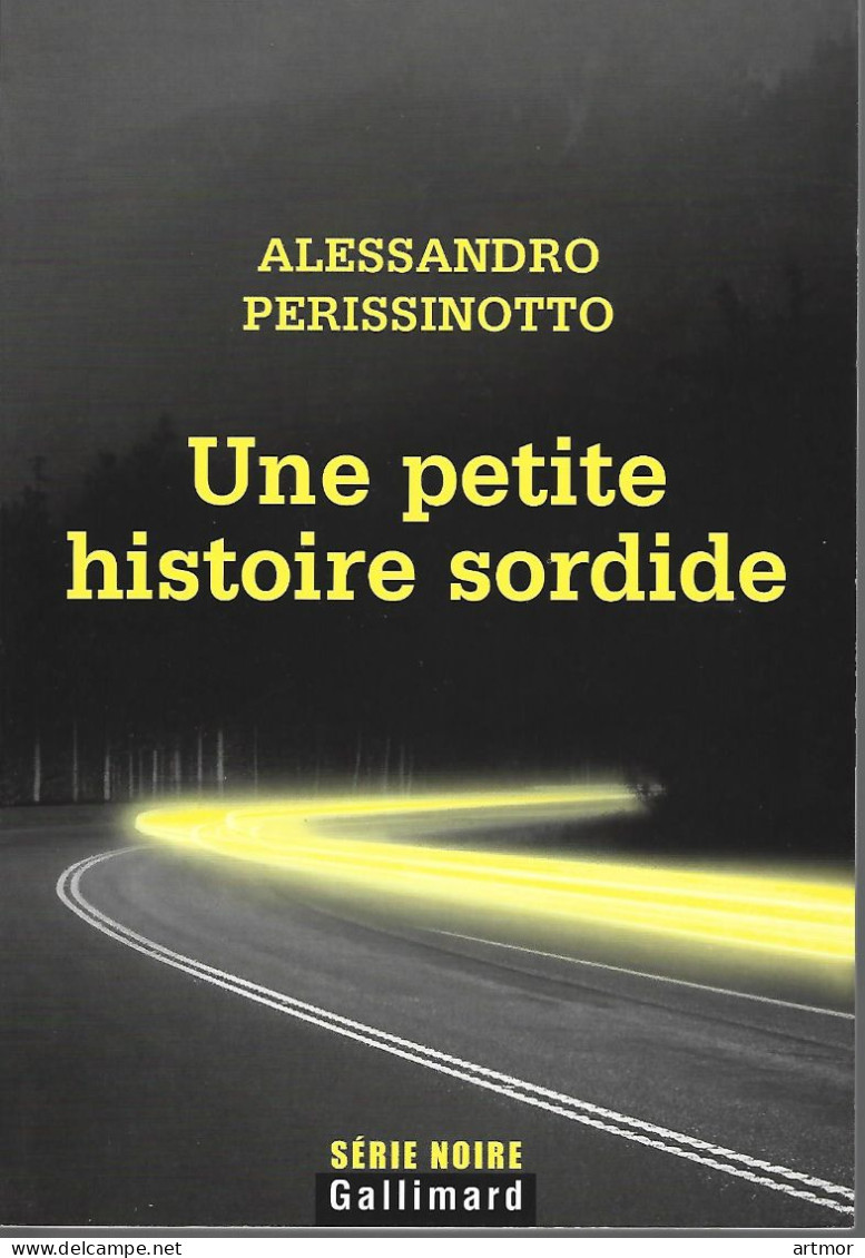 SERIE NOIRE  - EO 2009- PERISSINOTTO - UNE PETITE HISTOIRE SORDIDE - Série Noire