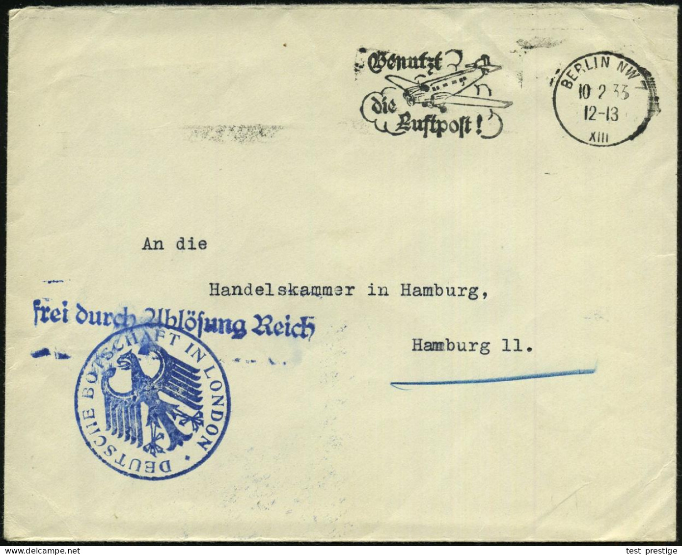 BERLIN NW 7/ XIII/ Benutzt/ Die Luftpost 1933 (10.2.) MWSt + Blauer 1L: Frei Durch Ablösung Reich + 1K: DEUTSCHE BOTSCHA - Andere & Zonder Classificatie