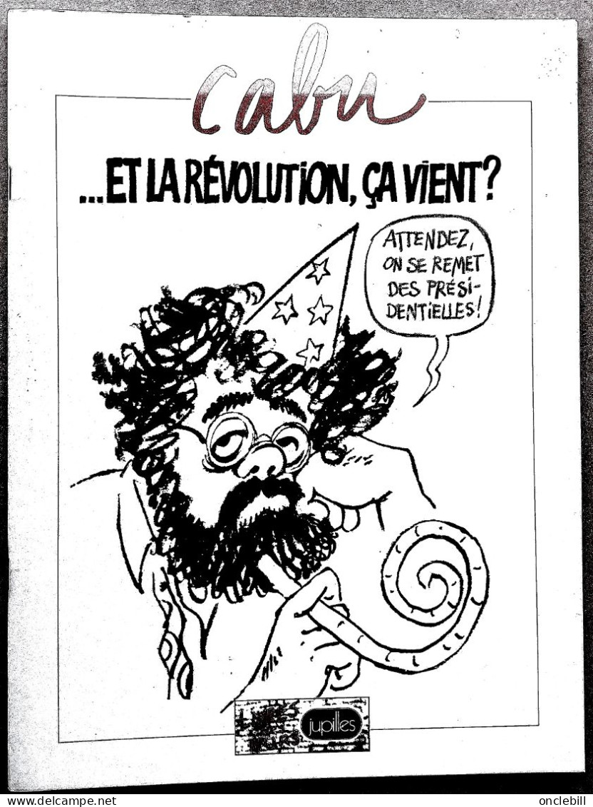 Cabu Et La Revolution ça Vient ? Très Grand Format (30x40 Cm) éditions Jupilles 1981 Très Bon état - Cabu