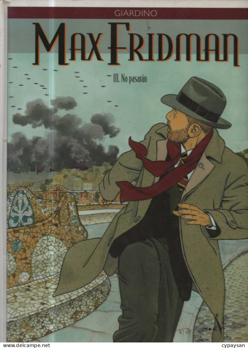 Max Fridman 3 No Pasaràn EO BE- Glénat 11/1999 Giardino (BI9) - Max Fridman, Les Aventures De