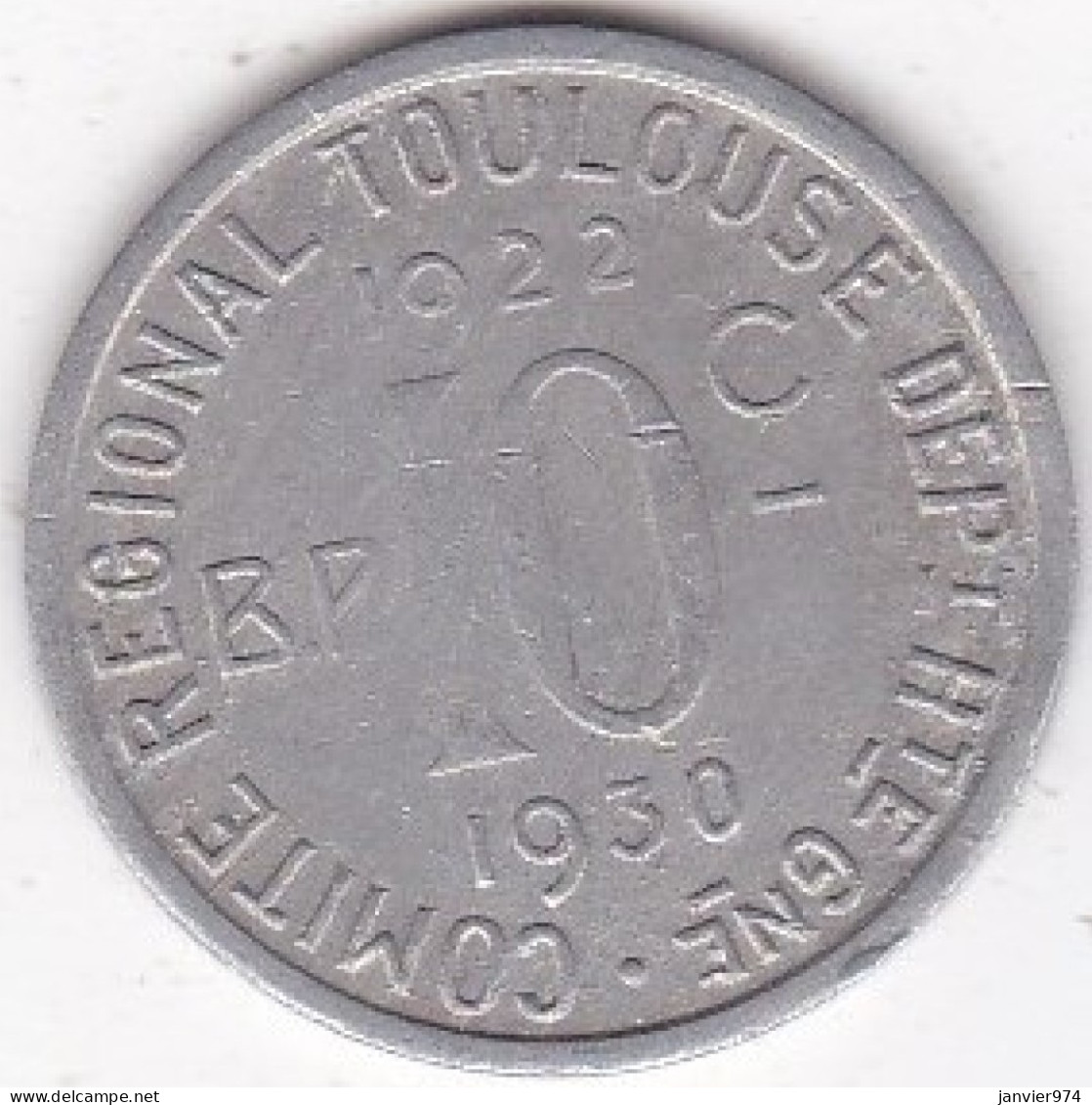 31. Haute Garonne Toulouse. 10 Centimes 1922 – 1930. Union Latine, Comité Du Sud-Ouest , En Aluminium - Monétaires / De Nécessité