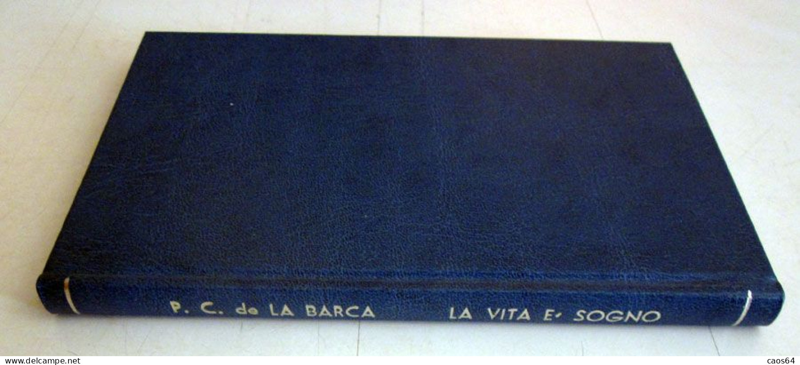 La Vita è Sogno Pedro Caldèron De La Barca Rizzoli BUR 1957 - Klassik