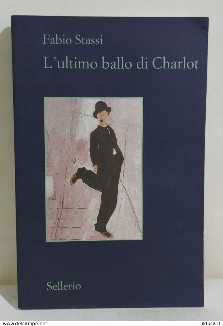 49335 V Fabio Stassi - L'ultimo Ballo Di Charlot - Sellerio 2012 AUTOGRAFATO - Classic