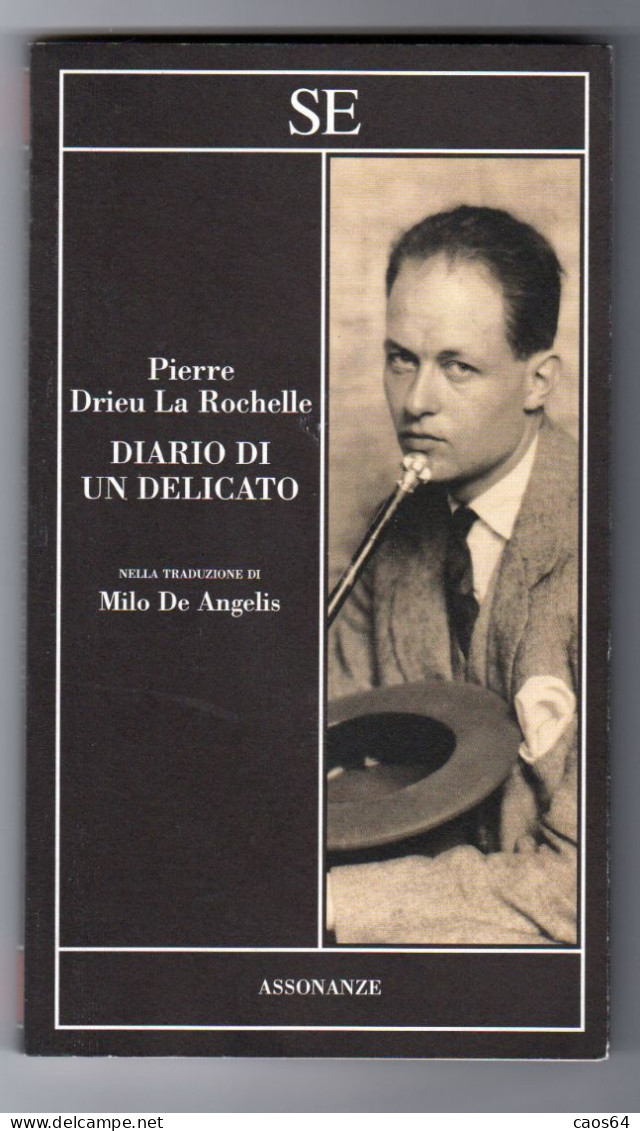 Diario Di Un Delicato Pierre Drieu La Rochelle SE 2016 - Grote Schrijvers