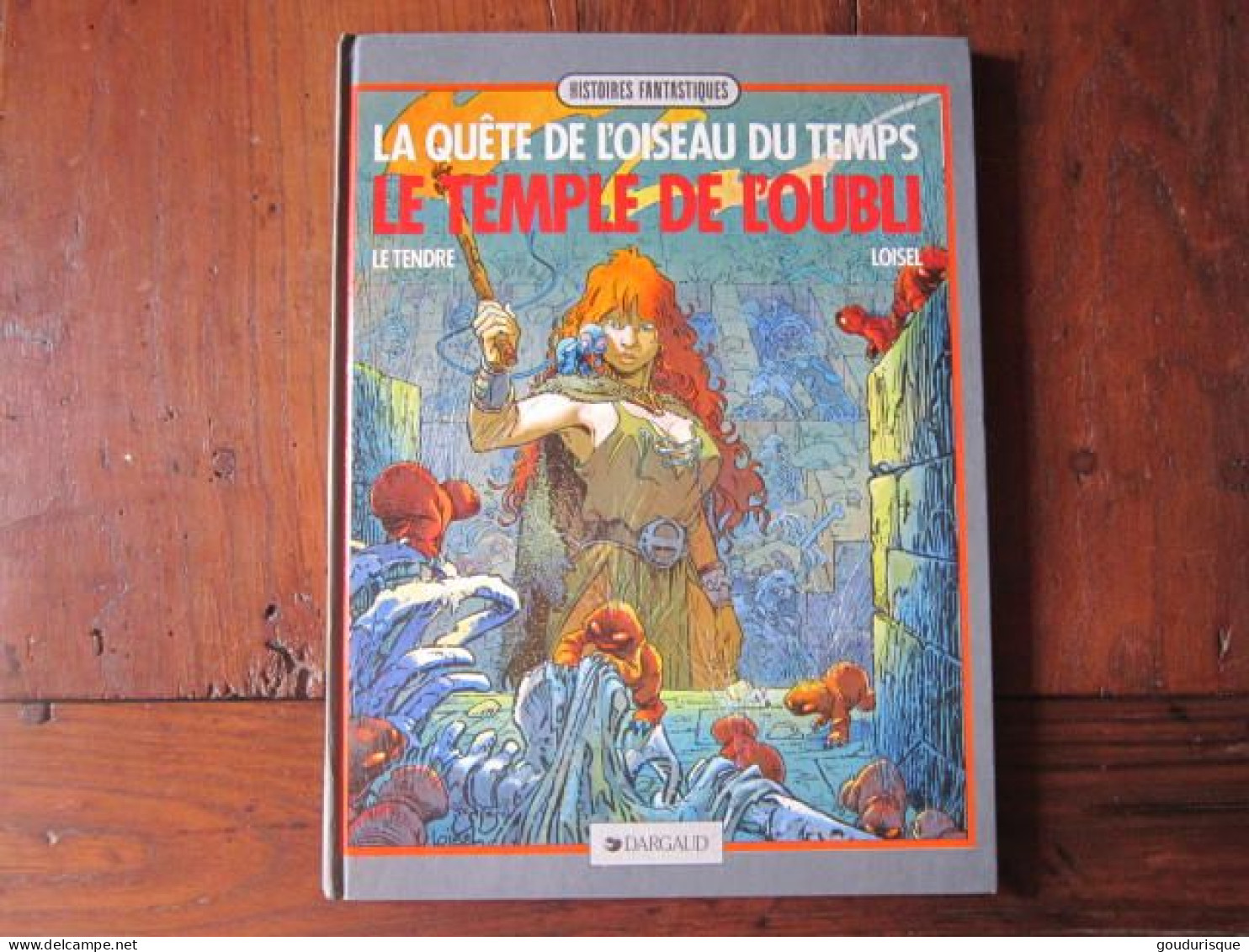 LA QUETE DE L'OISEAU DU TEMPS T2 LE TEMPLE DE L'OUBLI  LOISEL  DARGAUD - Quête De L'oiseau Du Temps, La