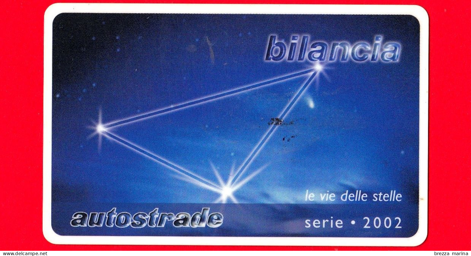 VIACARD -  Serie Le Vie Del Stelle - Bilancia -  Tessera N. 1491 - 25  - Pub - 04.2002 - Otros & Sin Clasificación