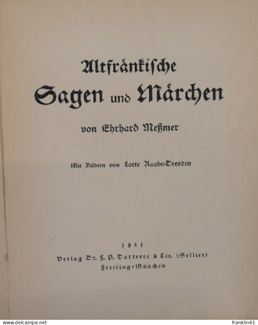 Altfränkische Sagen Und Märchen. - Racconti E Leggende