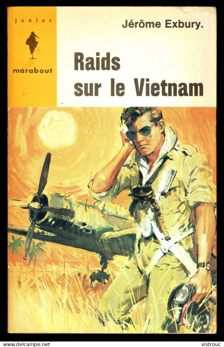 "Raids Sur Le Vietnam", Par Jérôme EXBURY - MJ N° 287 - Guerre - 1964. - Marabout Junior