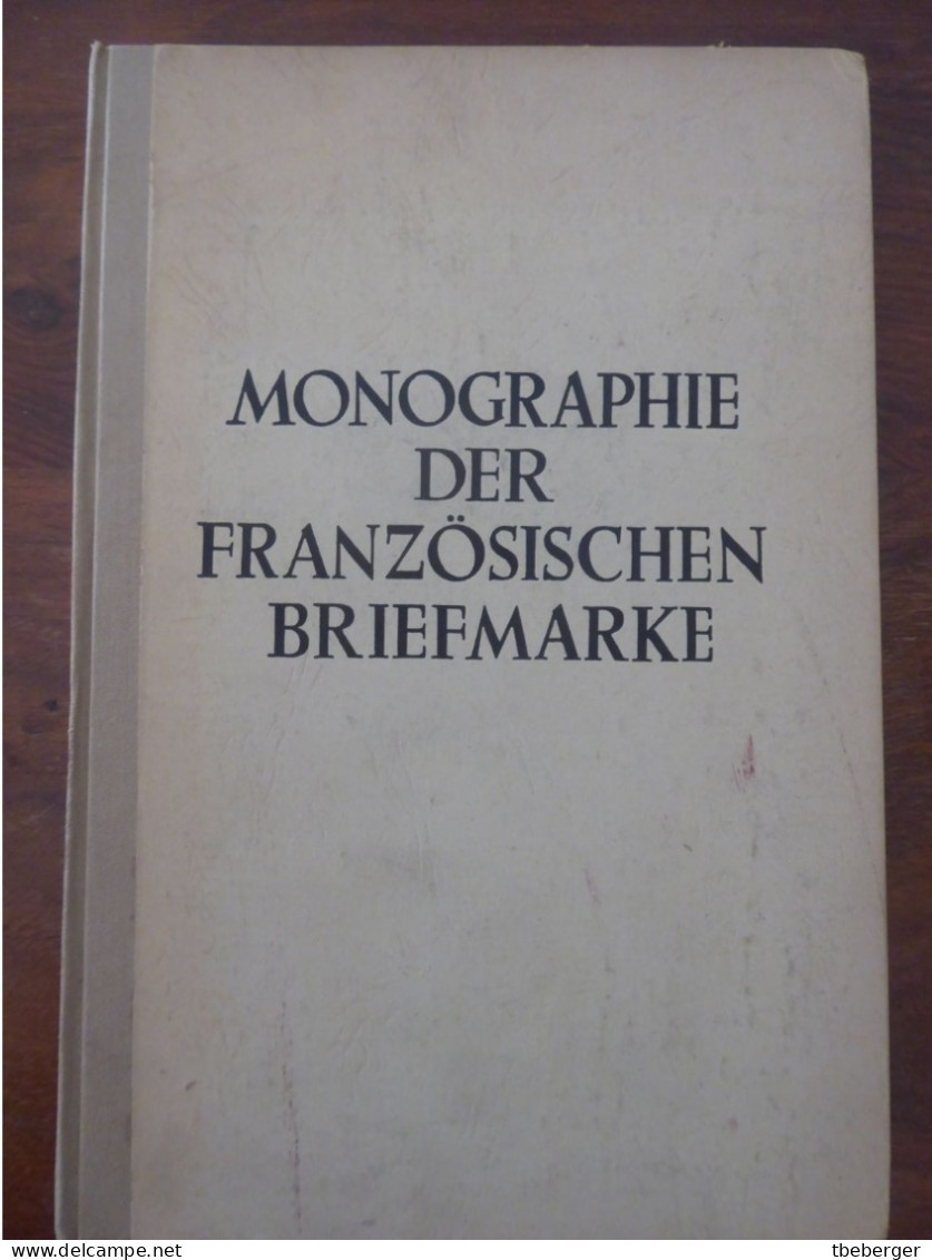 Wilhelm Hofinger: Monographie Der Französischen Briefmarke Band 1 - Philately And Postal History