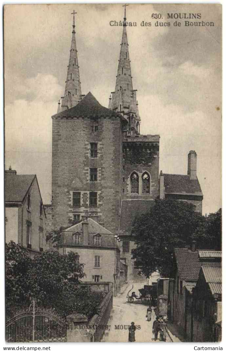 Moulins - Château Des Ducs De Bourbon - Craonne