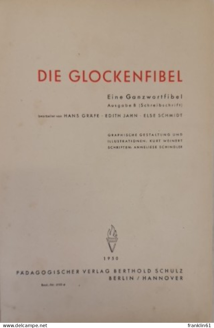 Die Glockenfibel. Eine Ganzwortfibel. Ausgabe B (Schreibschrift). - Livres Scolaires