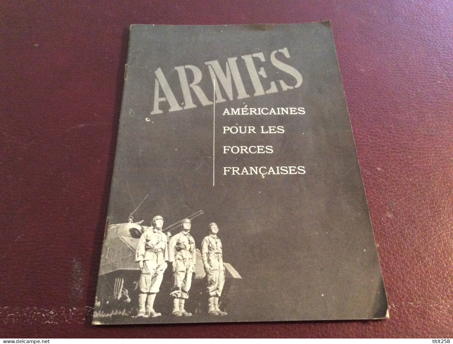 Brochure Armes Américaines Pour Les Forces Françaises - Autres & Non Classés