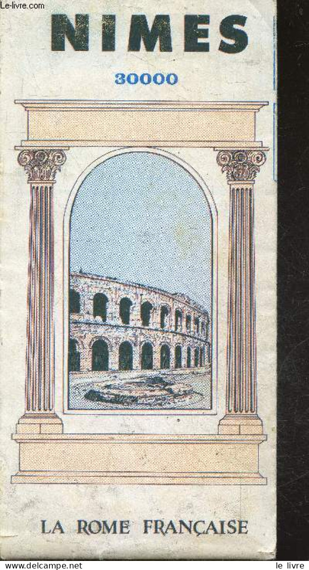 Nimes 30000 - La Rome Francaise - COLLECTIF - 0 - Maps/Atlas