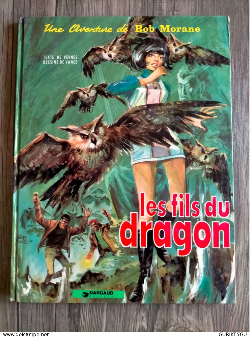 BD    BOB MORANE LES FILS DU DRAGON  1981  Henri  VERNES  William VANCE - Bob Morane