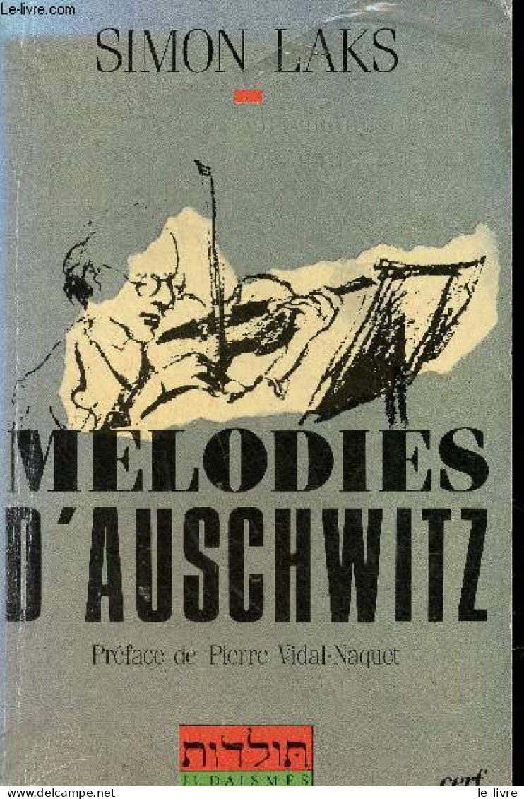 Mélodies D'Auschwitz - Collection Toledot-Judaïsmes. - Laks Simon - 1991 - Muziek