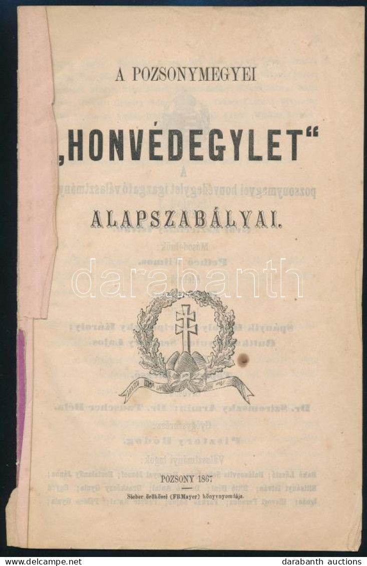 1867 A Pozsonymegyei "Honvédegylet" Alapszabályai. Pozsony, 1867, Sieber (FR Mayer) örökösei-ny., 8 P. Borító Nélkül, Gy - Autres & Non Classés