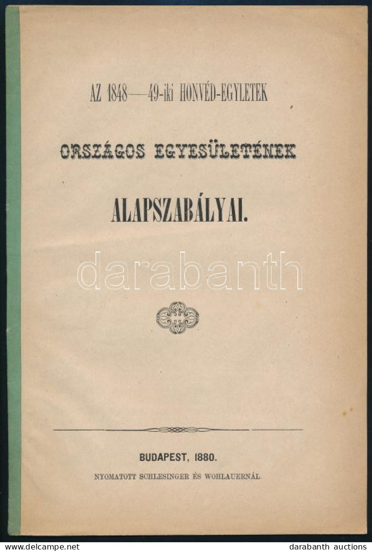 Az 1848/49-es Honvéd-egyletek Országos Egyesületének Alapszabályai. Bp., 1880., Schlesinger és Wohlauer-ny., 15 P. - Andere & Zonder Classificatie