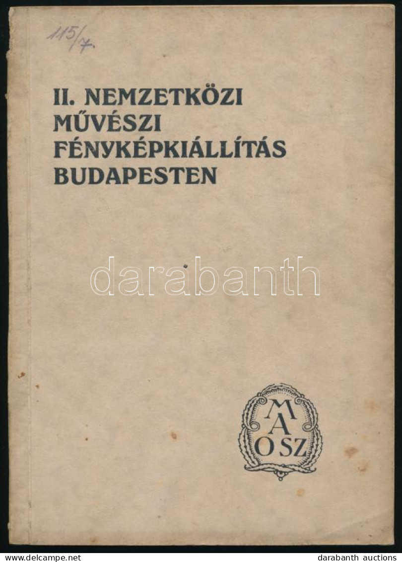 1927 II. Nemzetközi Művészi Fényképkiállítás Budapesten A Műcsarnok Termeiben. 1927. Szeptember 14. - Október 2. Bp., 19 - Zonder Classificatie