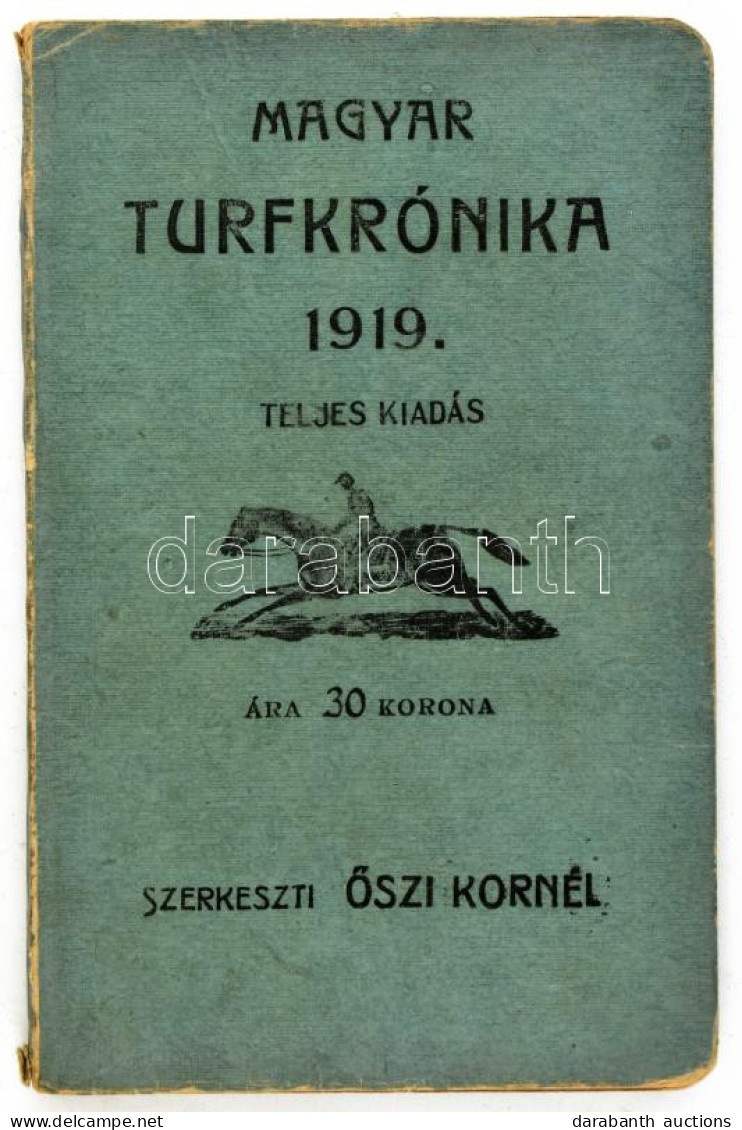 1919 Magyar Turfkrónika. Szerk.: Őszi Kornél. Bp., Pallas. Kissé Kopott Papirkötésben, - Non Classés