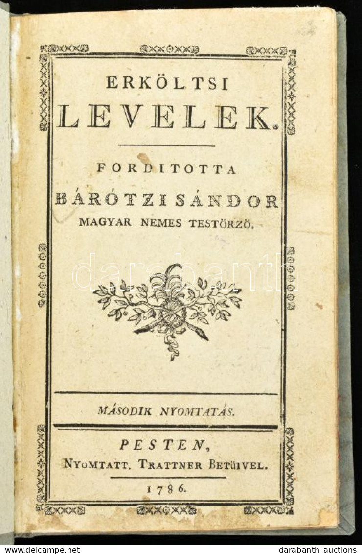 Bátótzi Sándor: Erköltsi Levelek Mellyeket Németből Ford. - - Magyar Nemes Testőrző. Pest 1786. Trattner 1 Sztl. Lev. XV - Zonder Classificatie