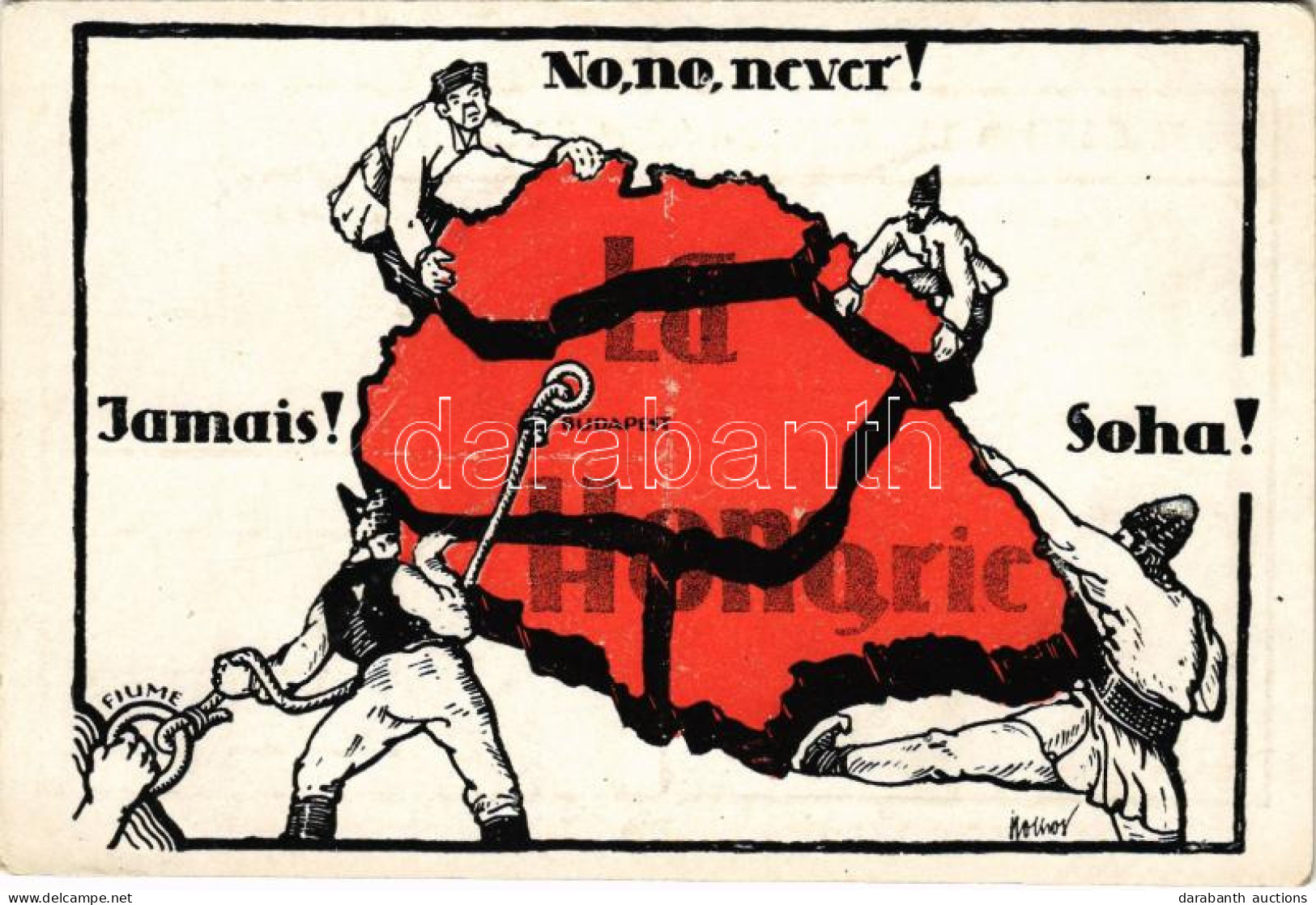 ** T2 Jamais! / No, No, Never! / Soha! Fiume. Pátria Rt. / Hungarian Irredenta Propaganda S: Hollós - Zonder Classificatie