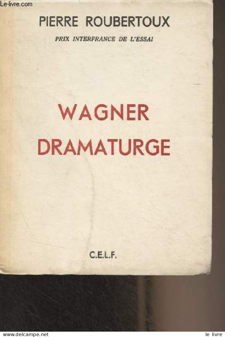 Wagner Dramaturge - Roubertoux Pierre - 1965 - Musik