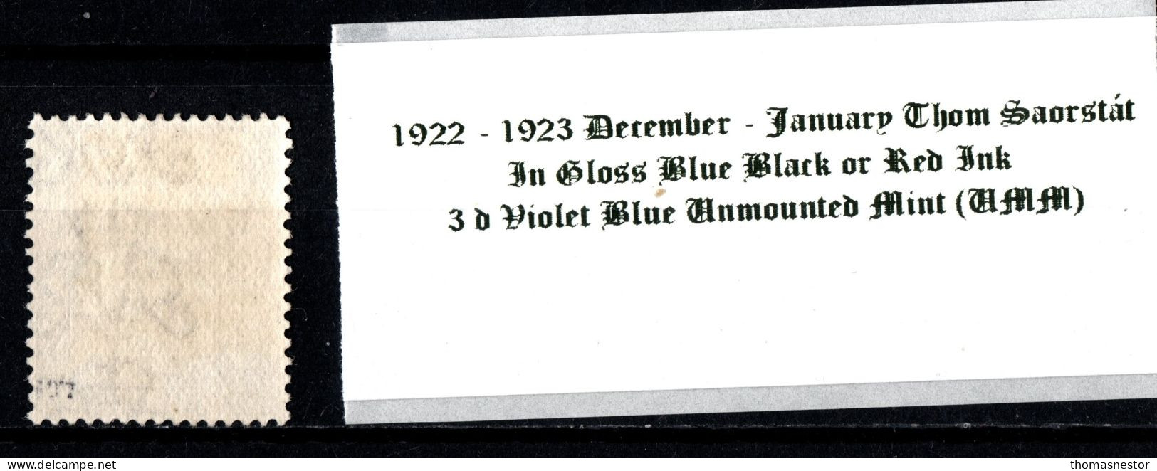 1922 -1923 December - January Thom Saorstát In Gloss Black Or Red Ink 3 D Blue Violet Blue Unmounted Mint (UMM) - Unused Stamps