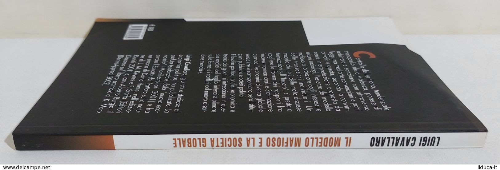 I116380 Luigi Cavallaro - Il Modello Mafioso E La Società Globale - Manif 2004 - Society, Politics & Economy