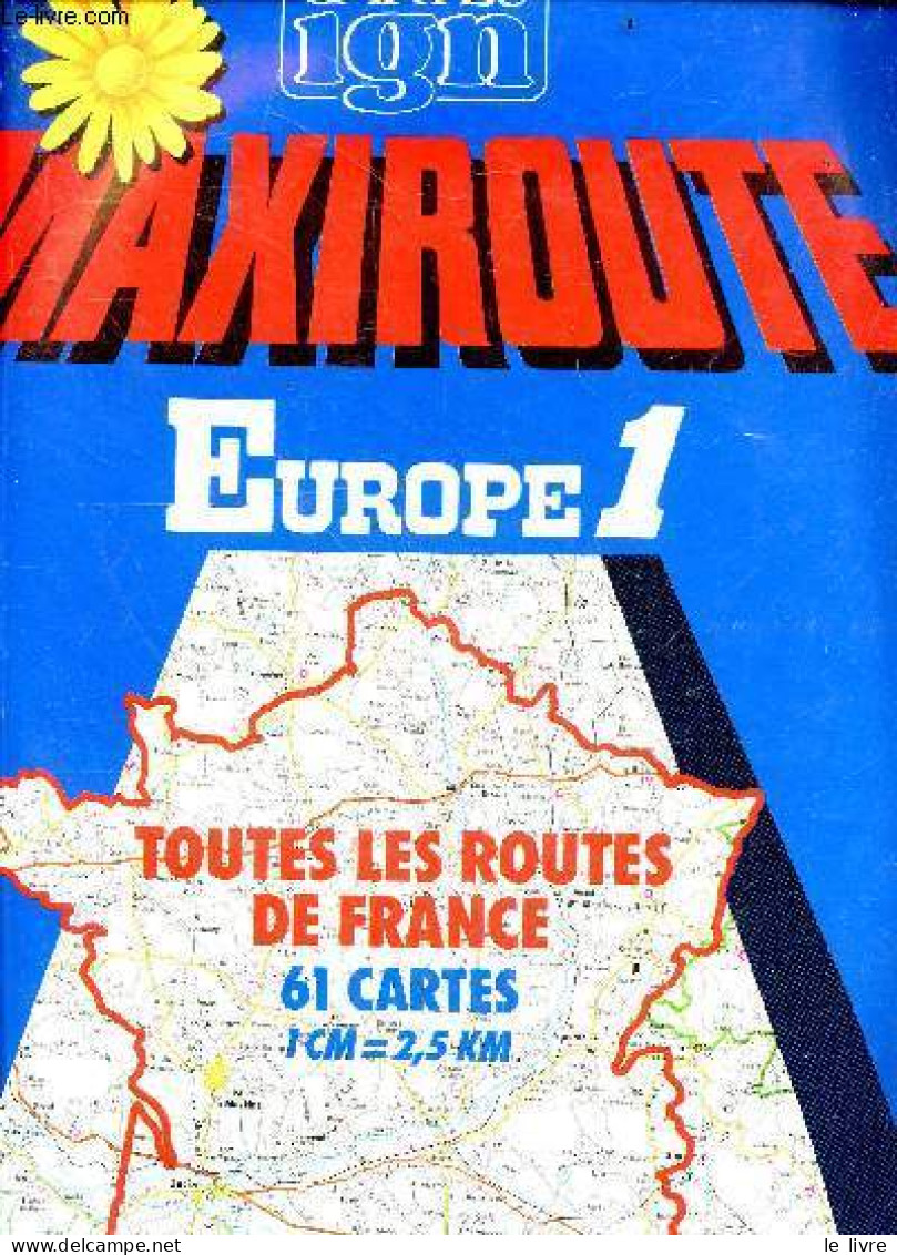 Cartes IGN - Maxiroute - Toutes Les Routes De France - 61 Cartes - 1cm = 2,5km - Collectif - 1987 - Maps/Atlas