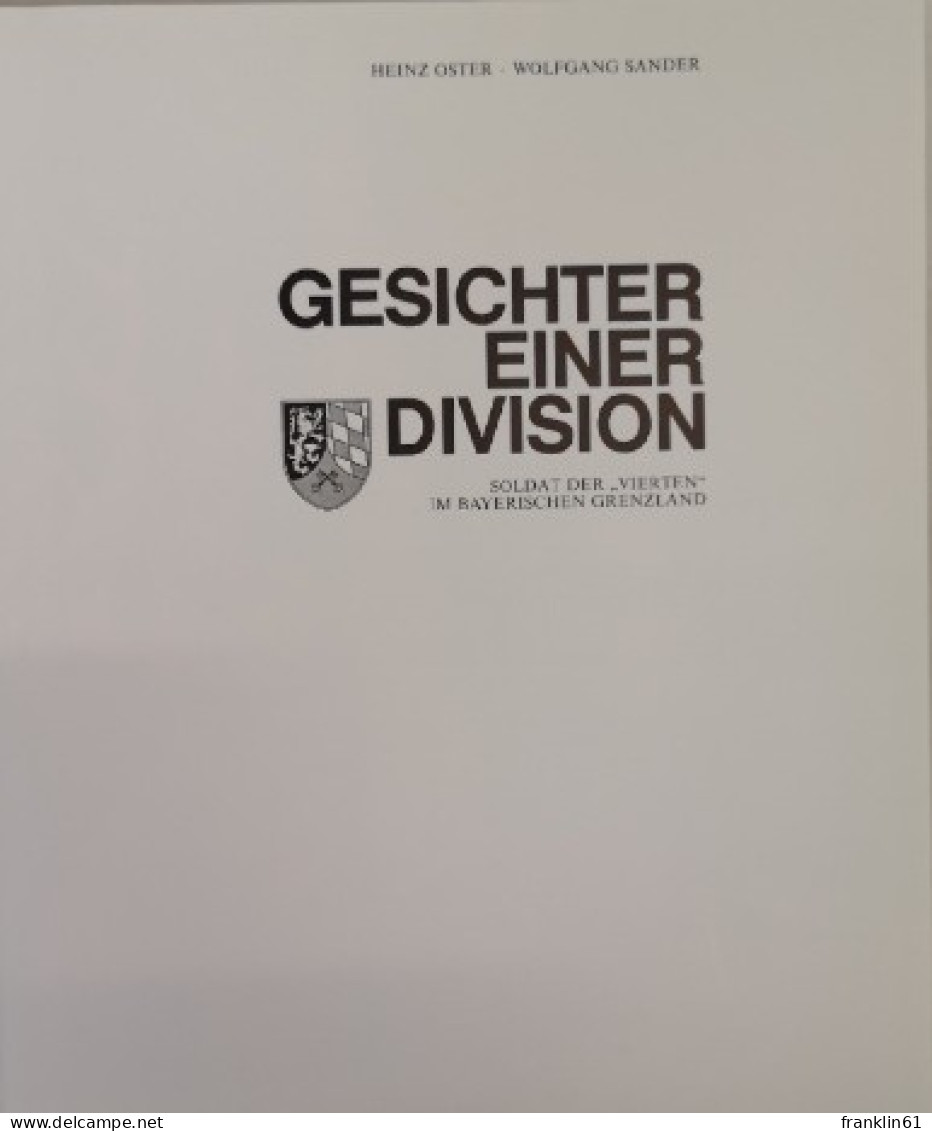 Gesichter Einer Division : Soldat Der Vierten Im Bayerischen Grenzland. - Militär & Polizei