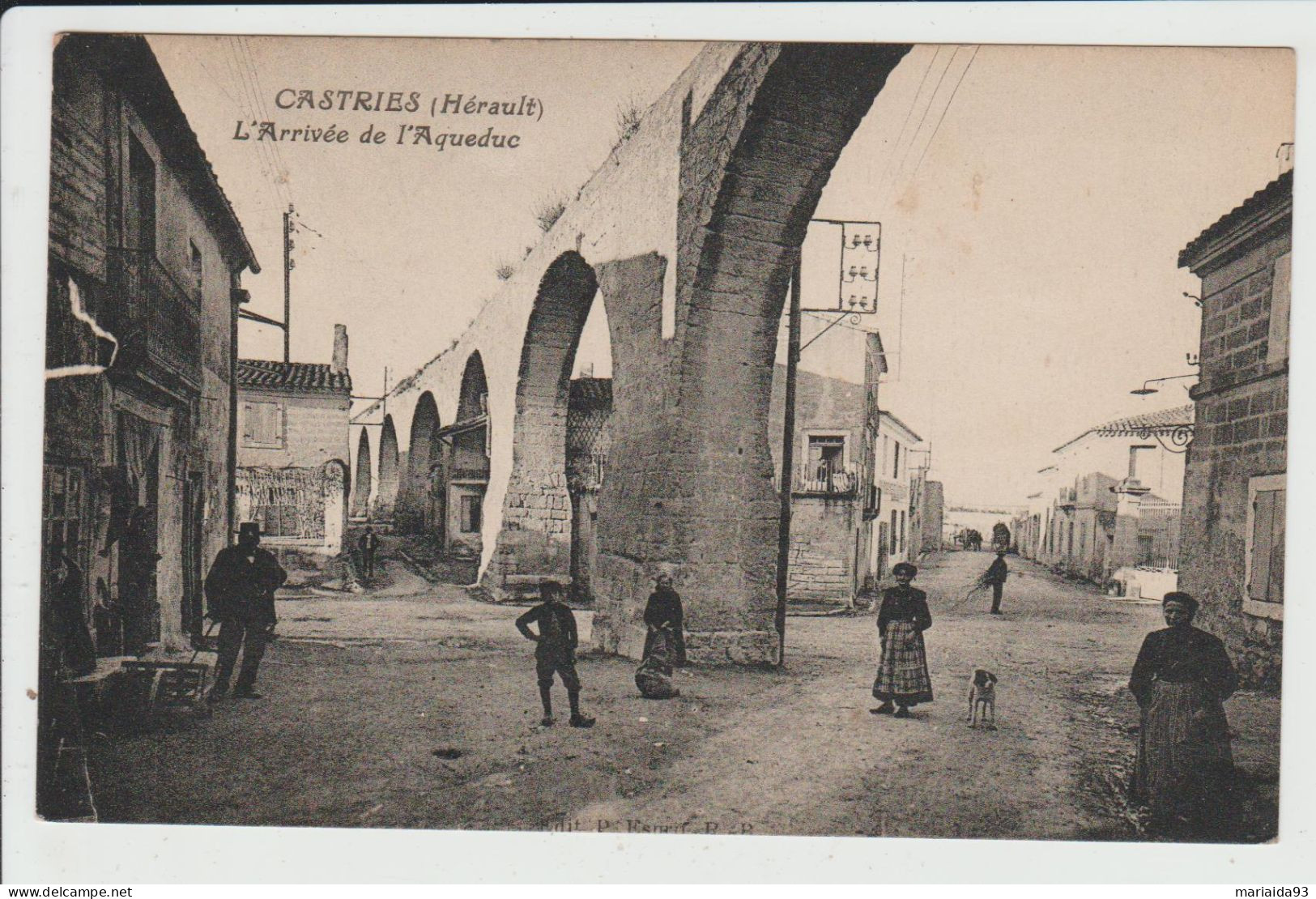 CASTRIES - HERAULT - L'ARRIVEE DE L'AQUEDUC - Castries