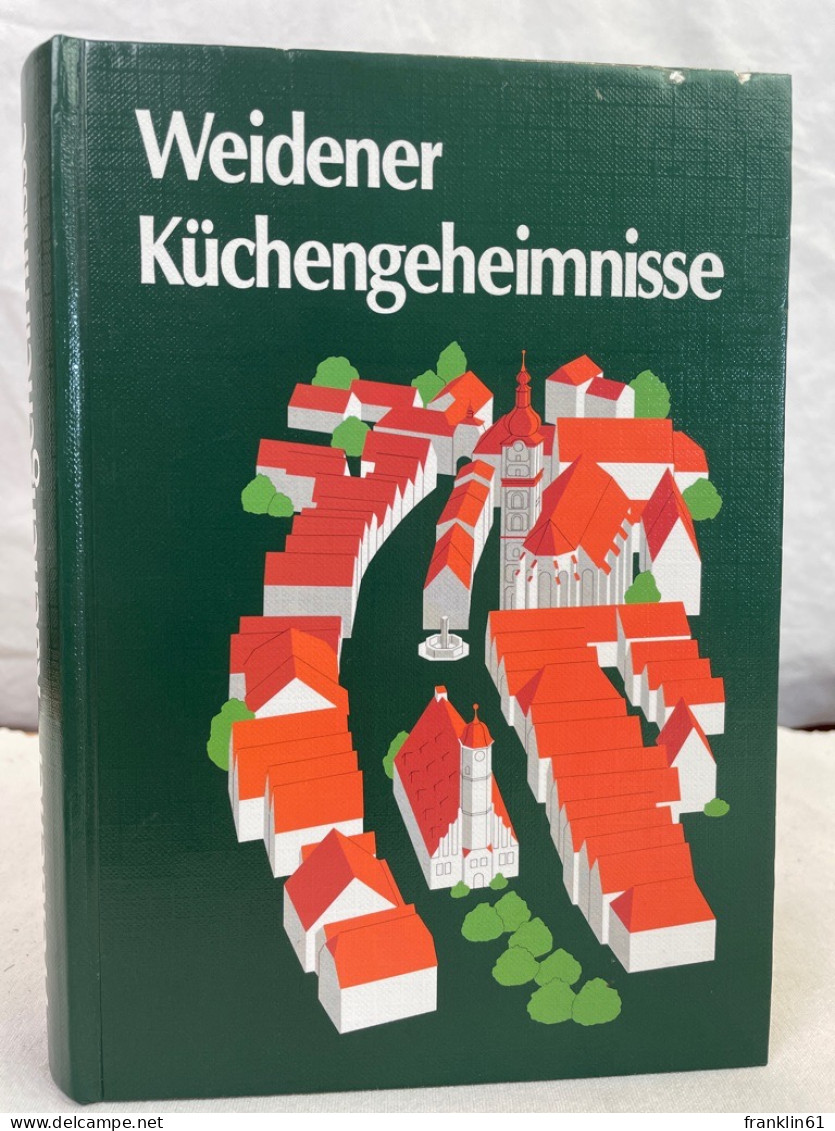 Weidener Küchengeheimnisse. - Manger & Boire