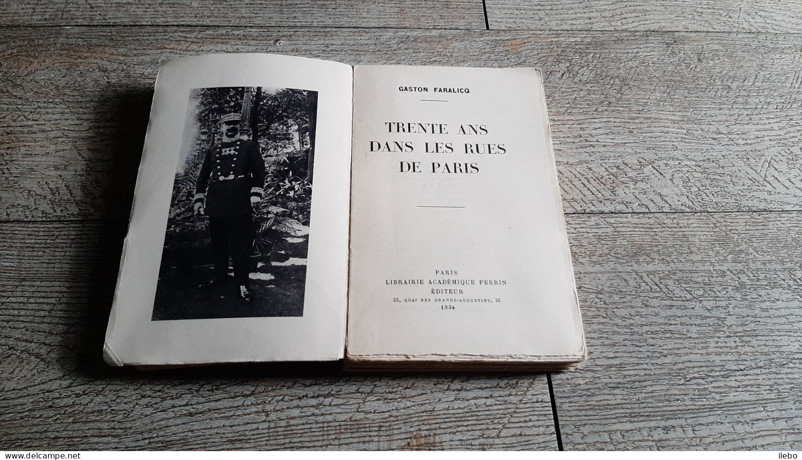 Trente Ans Dans Les Rues De Paris Gaston Faralicq 1934 Inspecteur Police Histoire - Parijs