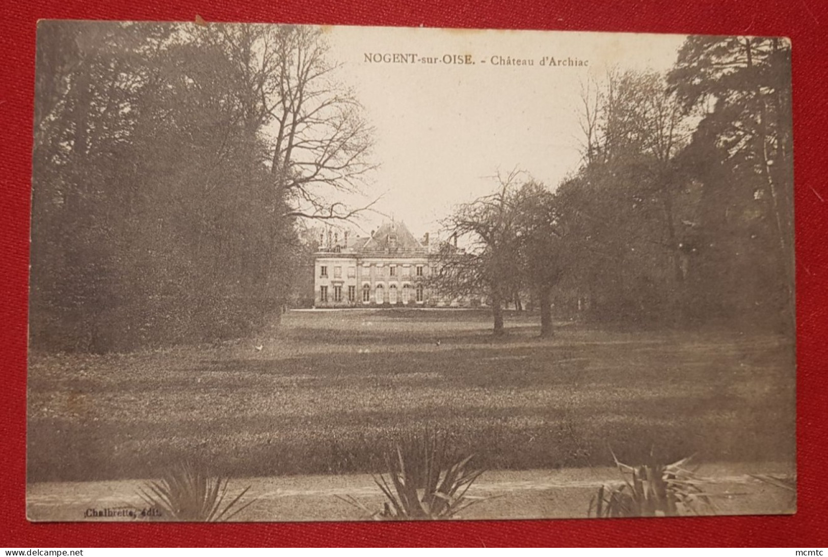 CPA - Nogent Sur Oise - Château D'Archiac - Nogent Sur Oise