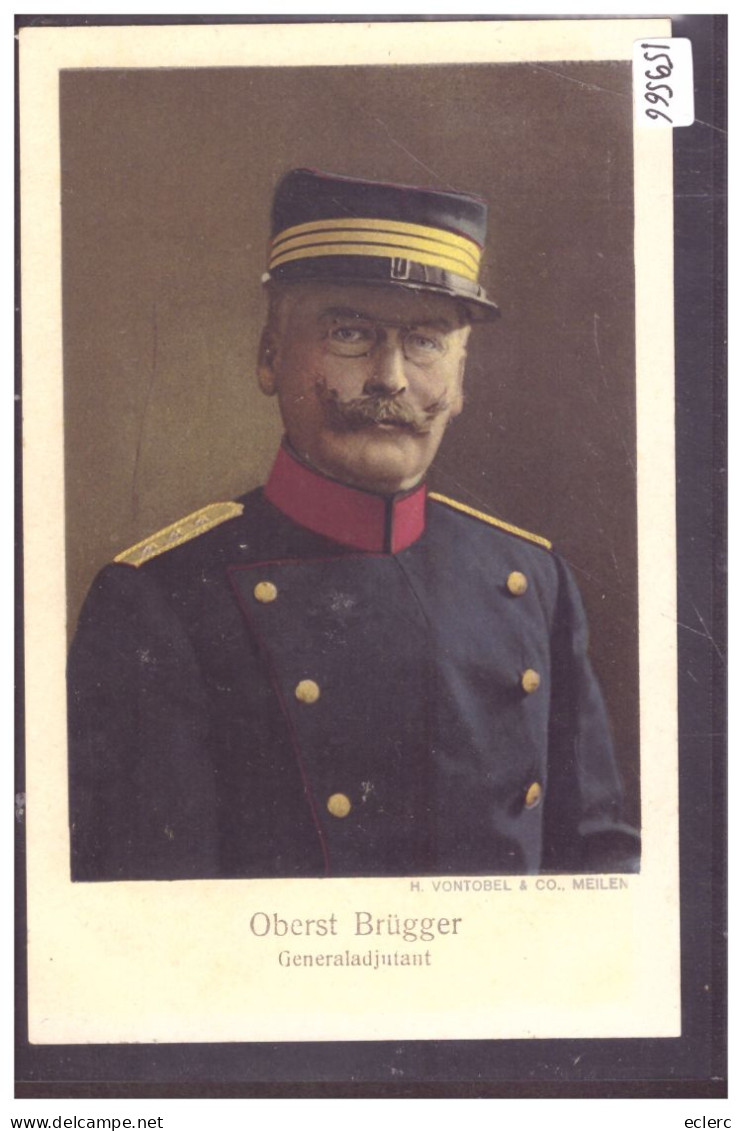 ARMEE SUISSE - MILITAIRE - OBERST BRÜGGER - GENERALADJUDANT - TB - Brugg