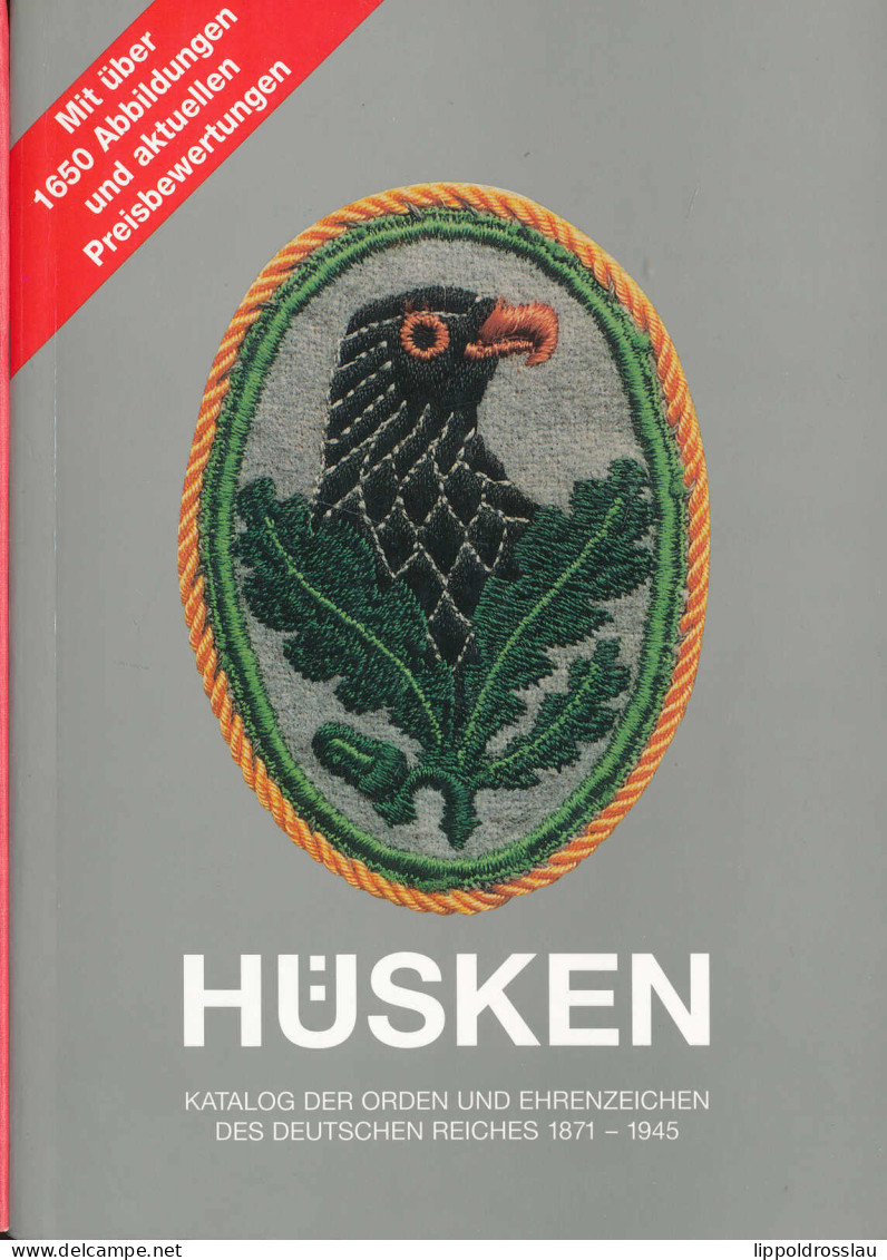 Hüsken, Katalog Der Orden Und Ehrenzeichen Des Deutschen Reiches 1871-1945, 1999 - Sonstige & Ohne Zuordnung