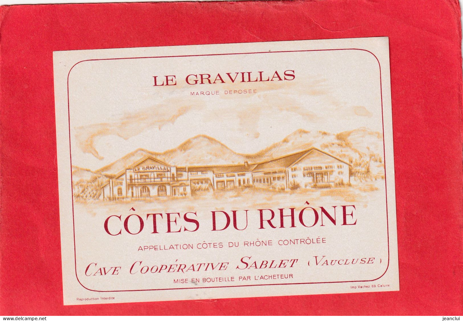 "  LE GRAVILLAS  "  COTES DU RHONE  .  CAVE COOPERATIVE SABLET - Côtes Du Rhône