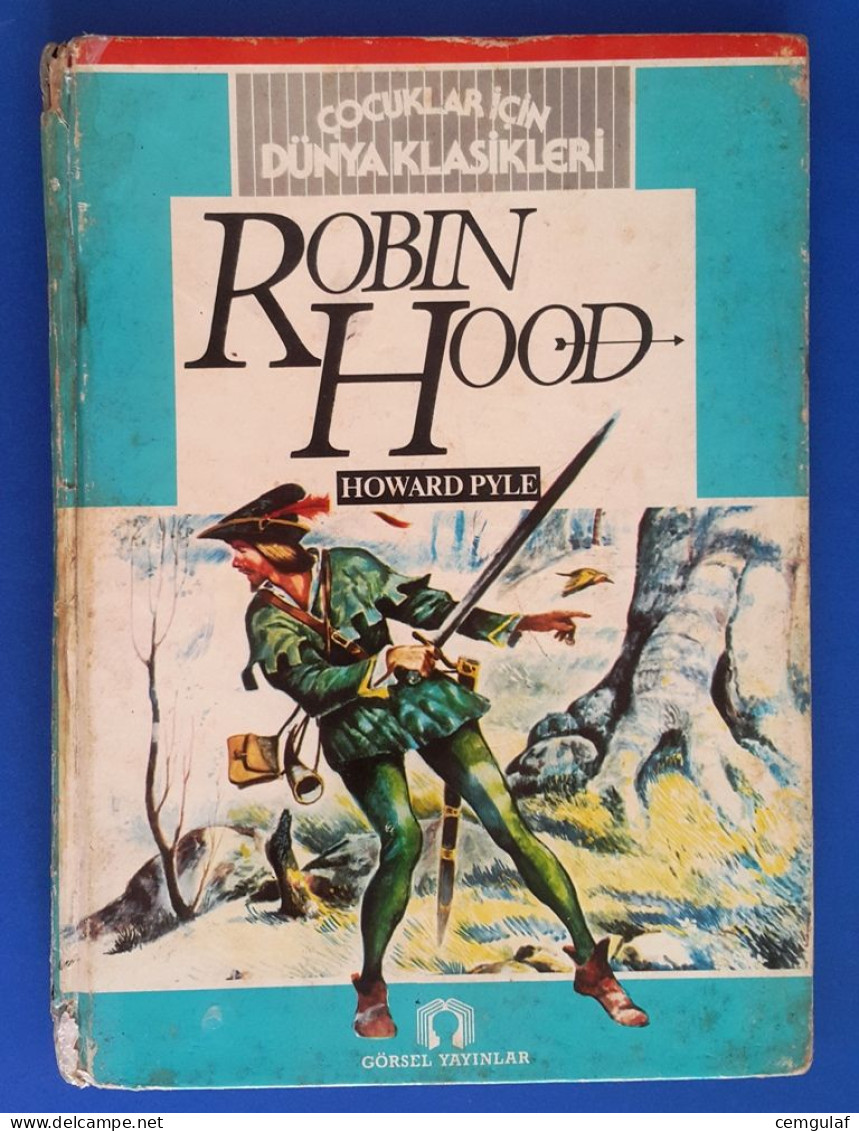 Illustrated World Classics -Turkish Edition "ROBIN HOOD" Illustrated By: Mustafa DELİOĞLU-1983 - Junior