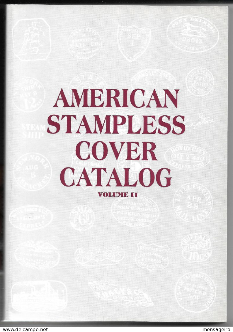 (LIV) - AMERICAN STAMPLESS COVER CATALOG (1700-1870) VOLUME I &II 4TH EDITION 1985-1987 - …-1845 Prefilatelia