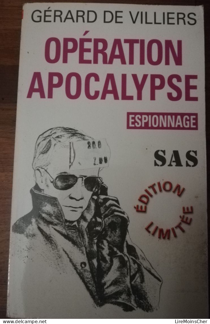 GERARD DE VILLIERS OPERATION APOCALYPSE SERIE SAS EDITIONS G DE VILLIERS EDITION LIMITEE ESPIONNAGE ASIE THAILANDE - SAS