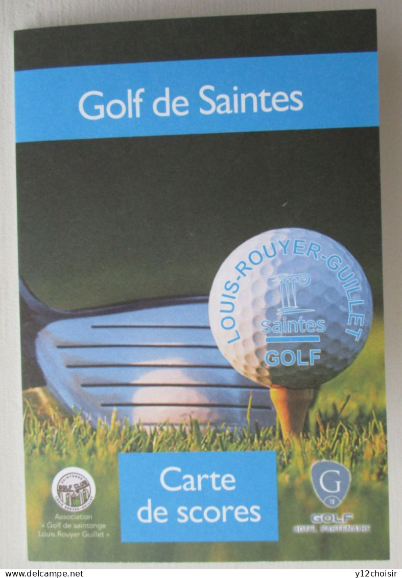 CARTE DE SCORES GOLF DE SAINTES CHARENTE MARITIME . GOLF DE SAINTONGE LOUIS ROUYER GUILLET - Autres & Non Classés