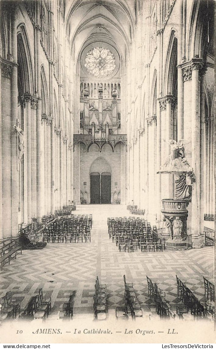 FRANCE - Amiens - La Cathédrale - Les Orgues - LL. - Carte Postale Ancienne - Amiens