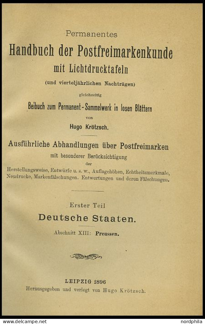 PHIL. LITERATUR Krötzsch-Handbuch Der Postfreimarkenkunde - Abschnitte XIII, Preußen, Ohne Lichttafeln, 1896, 232 Seiten - Filatelia E Storia Postale