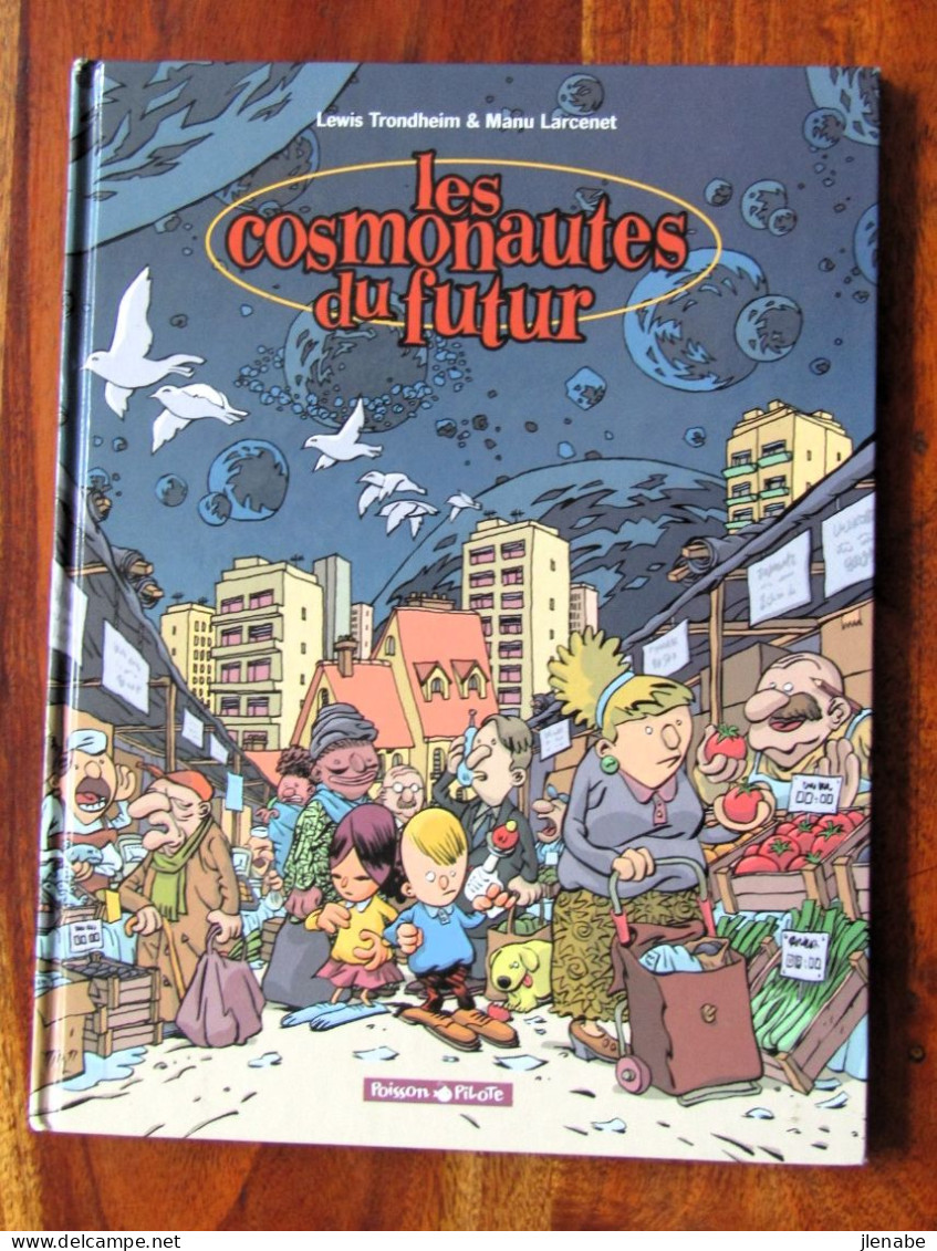 Cosmonautes ( Les ) Du Futur Tome 1 EO 2000 Par TRONDHEIM LARCENET - Cosmonautes Du Futur, Les