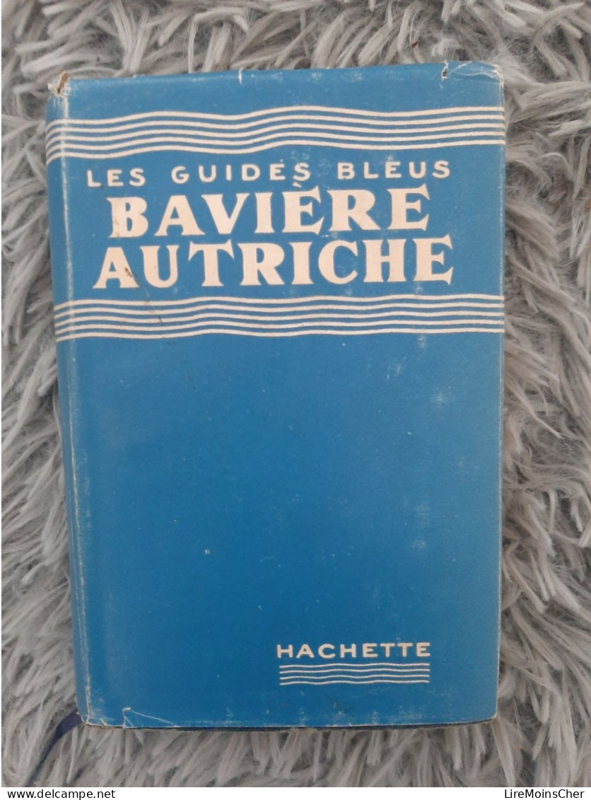 LES GUIDES BLEUS BAVIERE AUTRICHE HACHETTE ART CARTE VILLE CULTURE DECOUVERTE - Maps/Atlas