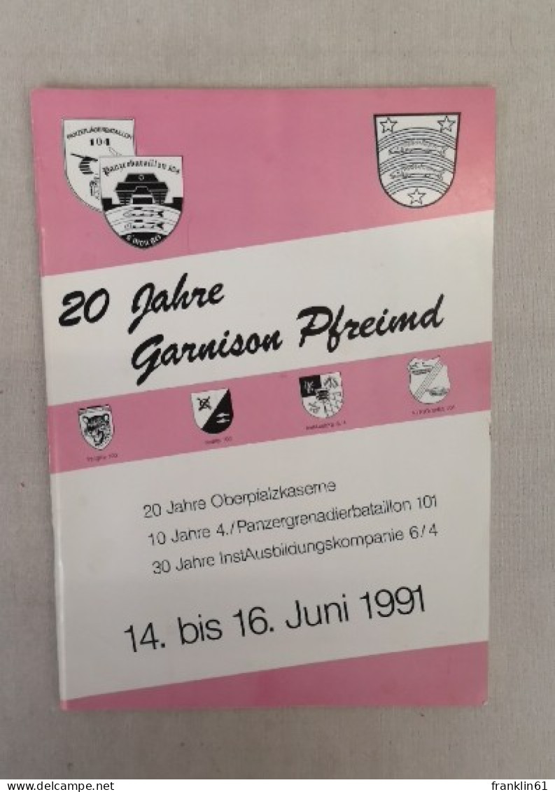 20 Jahre Garnison Pfreimd. 14. - 16. Juni 1991. - Militär & Polizei