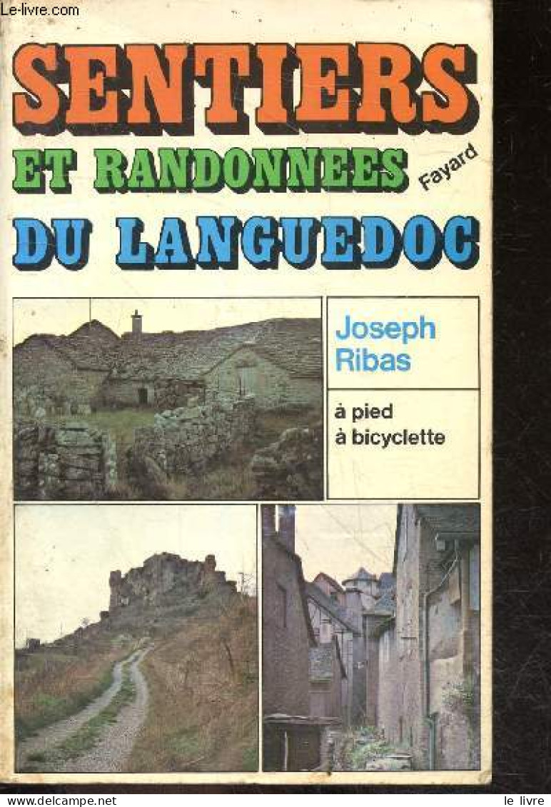 Sentiers Et Randonnées Du Languedoc, à Pied, à Bicyclette - Ribas Joseph, Michel Pluvinage - 1980 - Languedoc-Roussillon