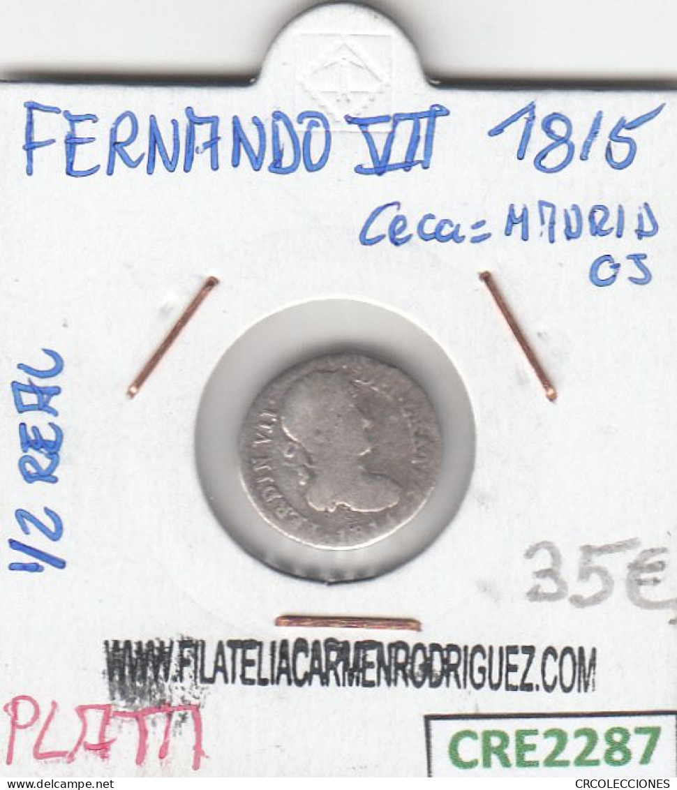 CRE2287 MONEDA ESPAÑA FERNANDO VII 0,5 REAL 1815 MADRID PLATA BC - 1 Franc