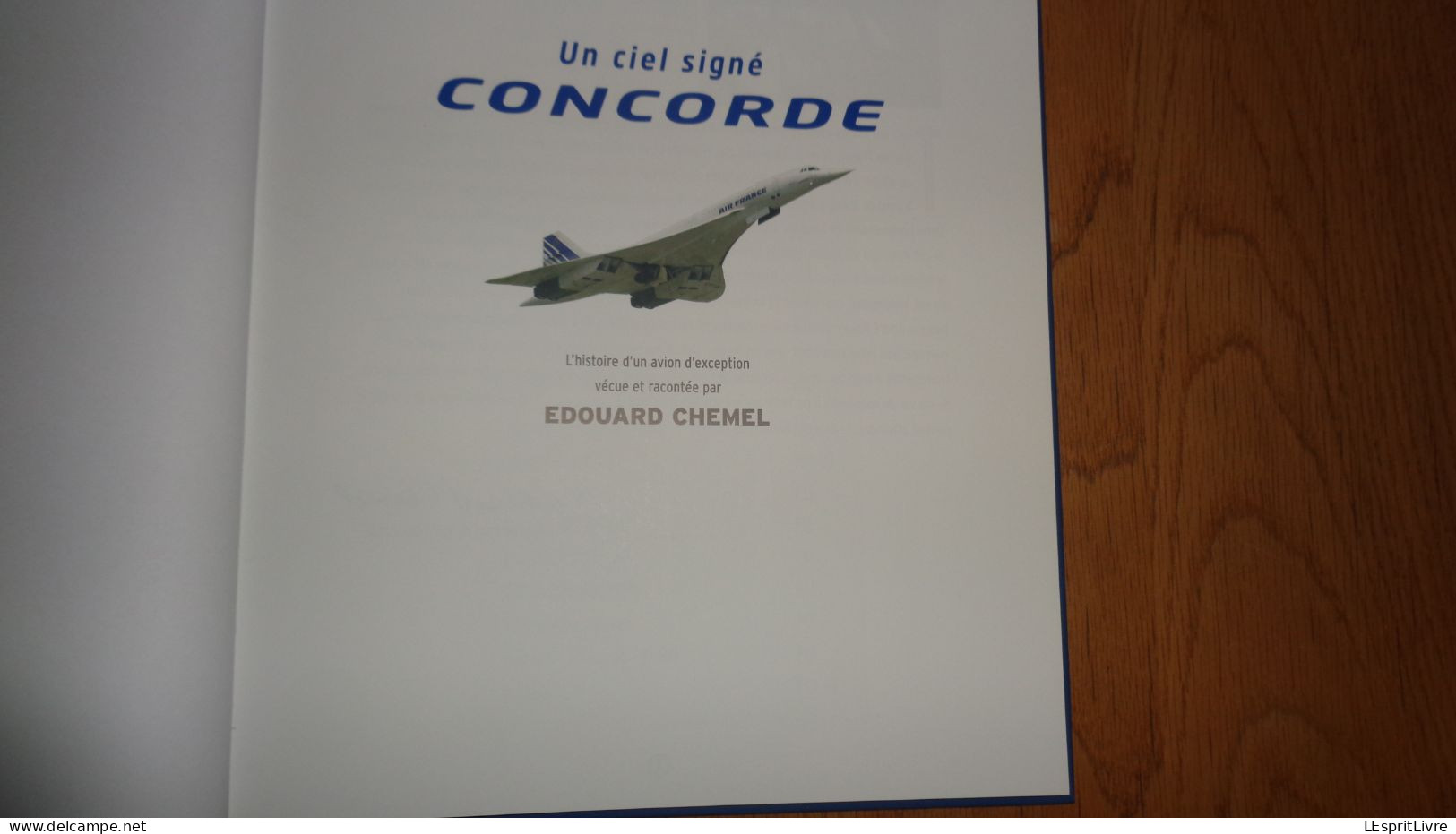 UN CIEL SIGNE CONCORDE Avec DVD Avion Aviation Aircraft Aéronautique Française Supersonique France Histoire - Vliegtuig